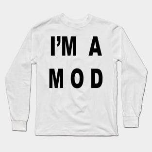 I'm A Mod Long Sleeve T-Shirt